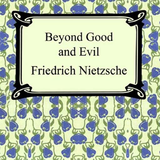 Title details for Beyond Good and Evil by Friedrich Nietzsche - Wait list